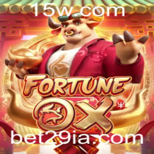 Descubra o Mundo do Jogo FortuneOx com a Palavras-Chave Estratégica Bet29
